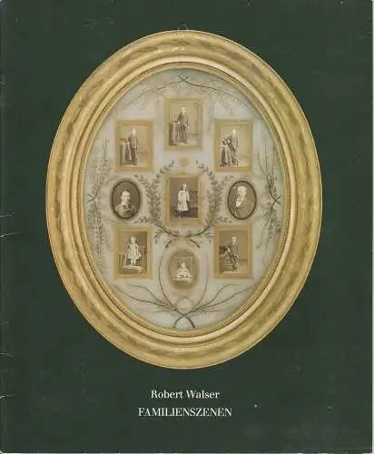 Schaubühne am Halleschen Ufer Berlin: Programmheft Robert Walser: FAMILIENSZENEN Schaubühne am Halleschen Ufer 1979. 