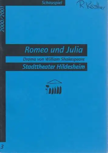 Stadttheater Hildesheim, Urs Bircher, Sabine Göttel: Programmheft William Shakespeare: Romeo und Julia. Premiere 30. September 2000 Spielzeit 2000 / 2001  Heft 3. 