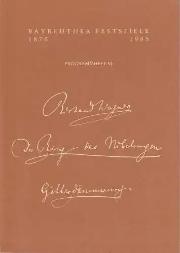 Bayreuther Festspiele 1985, Wolfgang Wagner, Oswald Georg Bauer: Programmheft VI GÖTTERDÄMMERUNG. Der Ring des Nibelungen. 