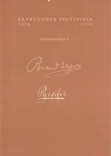 Bayreuther Festspiele 1985, Wolfgang Wagner, Oswald Georg Bauer: Programmheft II Richard Wagner: Parsifal. Bayreuther Festspiele 1985. 