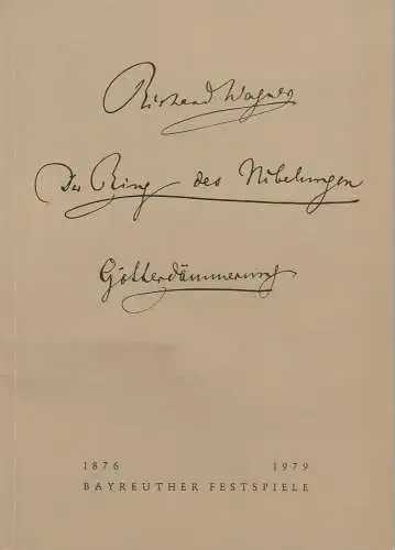Bayreuther Festspiele, Wolfgang Wagner, Oswald Georg Bauer: Programmheft VII Richard Wagner Götterdämmerung Bayreuther Festspiele 1979. 