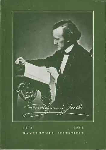 Bayreuther Festspiele, Wolfgang Wagner, Oswald Georg Bauer: Programmheft I Richard Wagner Tristan und Isolde Bayreuther Festspiele 1981. 