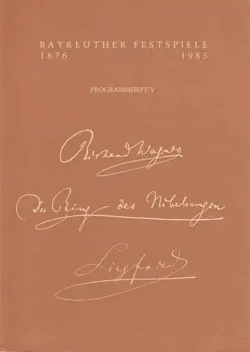 Bayreuther Festspiele, Wolfgang Wagner, Oswald Georg Bauer: Programmheft V Richard Wagner Siegfried Bayreuther Festspiele 1985. 