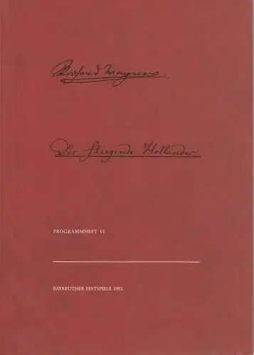 Bayreuther Festspiele, Wolfgang Wagner, Peter Emmerich, Barbara Christ: Programmheft VI Richard Wagner Der fliegende Holländer Bayreuther Festspiele 1992. 