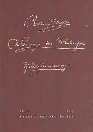 Bayreuther Festspiele, Wolfgang Wagner, Oswald Georg Bauer: Programmheft VII Richard Wagner Götterdämmerung Bayreuther Festspiele 1980. 