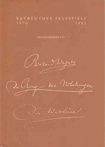 Bayreuther Festspiele, Wolfgang Wagner, Oswald Georg Bauer: Programmheft IV Die Walküre Bayreuther Festspiele 1985. 