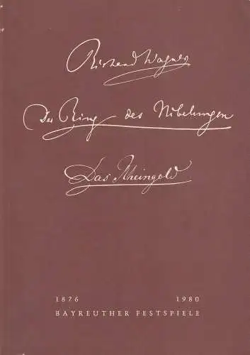 Bayreuther Festspiele, Wolfgang Wagner, Oswald Georg Bauer: Programmheft IV Das Rheingold Bayreuther Festspiele 1980. 