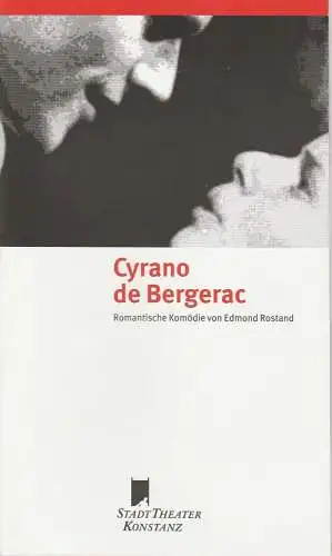 Stadttheater Konstanz, Rainer Mennicken, Dirk Olaf hanke, Tanja Germann: Programmheft Cyrano de Bergerac. Premiere 10 Juni 1998 Stadttheater Spielzeit 1997 / 98 Nr. 10. 