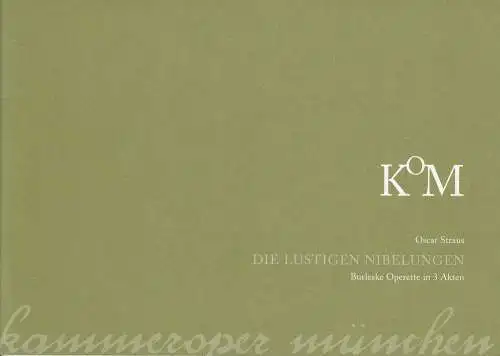 Kammeroper München, Christophe Gördes, Dominik Wilgenbus, Raffaela von Salis: Programmheft Die Lustigen Nibelungen von Oscar Straus. Premiere 7. Januar 2010 Festsaal im Künstlerhaus am Lenbachplatz München. 