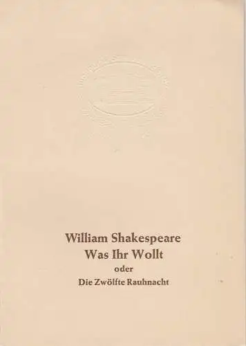 Stadttheater Gießen, Reinald Heissler-Remy, Barbara Schulz, Jo Straeten, Arthur Inelmann, Christel Schmidt ( Fotos ): Programmheft William Shakespeare: WAS IHR WOLLT Jubiläums-Spielzeit 1981 / 82 Heft 22. 