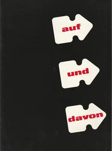 Die Schauspieltruppe Zürich, Maria Becker, Robert Freitag, Willibald Voelkin: Programmheft 21. Auf Und Davon von Peter Yeldham Januar 1972. 