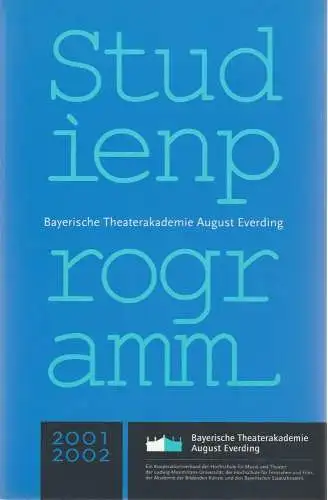 Bayerische Theaterakademie August Everding, Helmuth Matiasek, Thomas Siedhoff, Anne Henrike Wasmuth: Studienprogramm 2001 / 2002. 