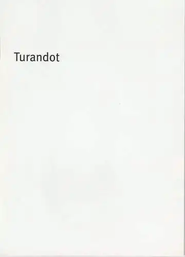 Bayerisches Staatsschauspiel, Dieter Dorn, Hans-Joachim Ruckhäberle, Georg Holzer,Sonja Winkel, Thomas Dashuber ( Fotos ): Programmheft Turandot, Prinzessin von China Bayerisches Staatsschauspiel 2009. 