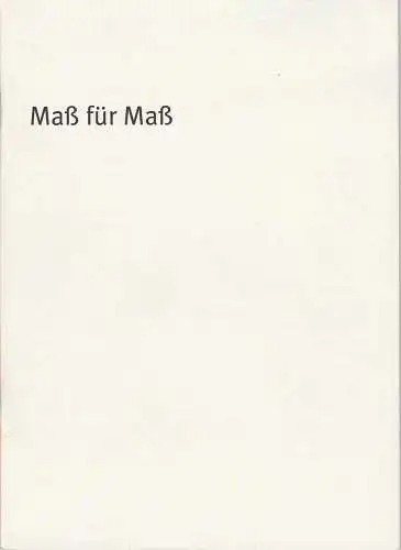 Bayerisches Staatsschauspiel, Dieter Dorn, Hans-Joachim Ruckhäberle, Thomas Dashuber ( Fotos ), Rolf Schröder: Programmheft William Shakespeare: Maß für Maß Bayerisches Staatsschauspiel 2004. 