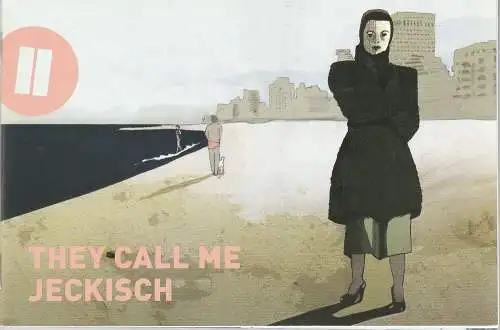 Theater & Orchester Heidelberg, Nina Steinhilber, Michal Tamir ( Graphic Novel ), Teatron Beit Lessin Tel Aviv: Programmheft Uraufführung Familienbande. They call me Jeckisch Heidelberg 2010. 
