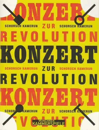 Münchner Kammerspiele, Julia Lochte, Christiane Schneider, Siegfried Lederer, Malte Jelden, Julia Opitz, Katja Eichbaum, Arno Declair: Programmheft Uraufführung KONZERT ZUR REVOLUTION Schorsch Kamerun München 2009. 