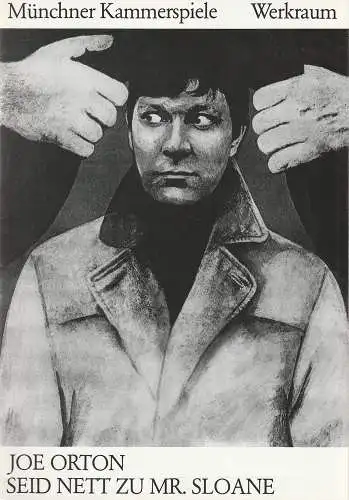 Münchner Kammerspiele, Dieter Dorn, Hans-Joachim Ruckhäberle, Hermann Malzer, Wolfgang Zimmermann: Programmheft Seid nett zu Mr. Sloane von Joe Orton Münchner Kammerspiele 1989. 