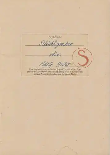 Schauspielhaus Wien, Airan Berg, Barrie Kosky, Susanne Wolf, Roman Scheiber, Monika Wagner: Programmheft Neville Tranter: Schicklgruber alias Adolf Hitler Premiere 13.6.2003. Spielzeit 2002 / 2003 Nr. 10. 
