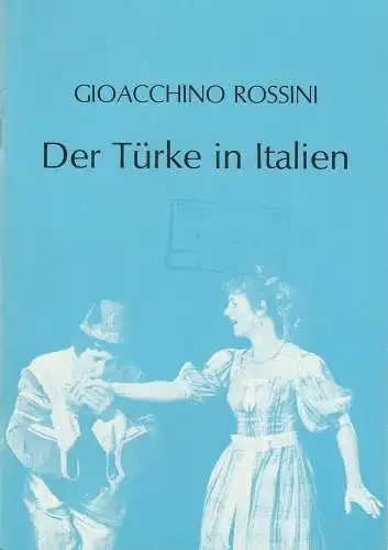 Schweizer Gastspiel-Oper, Paul Bruggmann: Programmheft Gioacchino Rossini: Der Türke in Italien. Opera buffa. Spielzeit 1986 / 87. 