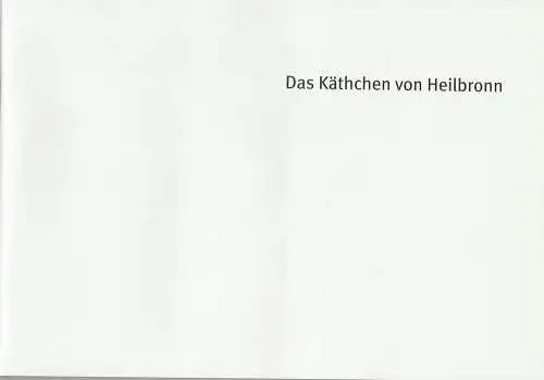 Bayerisches Staatsschauspiel, Dieter Dorn, Hans Joachim Ruckhäberle, Rolf Schröder, Sonja Winkel, Thomas Dashuber ( Fotos ): Programmheft Das Käthchen von Heilbronn von Heinrich von Kleist.. 