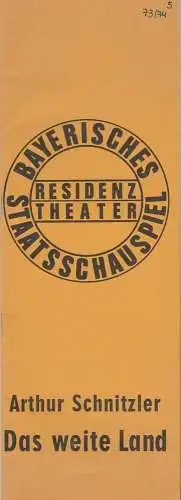 Bayerisches Staatsschauspiel, Residenztheater, Kurt Meisel, Jörg-Dieter Haas, Peter Mertz: Programmheft Arthur Schnitzler: Das weite Land Residenztheater 1974. 
