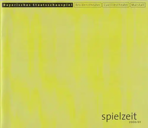 Bayerisches Staatsschauspiel, Eberhard Witt, Elisabeth Schweeger, Uta Püschel, Rosmarie Schulz: Programmheft Bayerisches Staatsschauspiel Residenztheater Cuvilliestheater Marstall Spielzeit 2000 / 01 Spielzeitheft. 