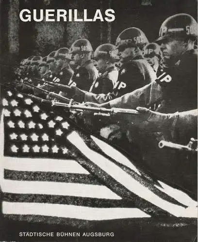Städtische Bühnen Augsburg, Peter Ebert, Karl Heinz Roland, Heinrich Fürtinger, Erna D. Kroher: Programmheft GUERILLAS. Tragödie von Rolf Hochhuth Augsburg 1970. 