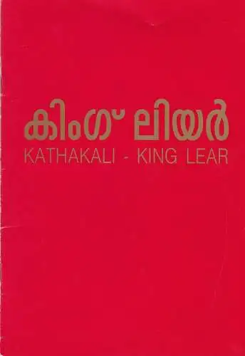 Kathakali Theatre, Annette Leday, David McRuvie: Programmheft KATHAKALI - KING LEAR. KALAMANDALAM TROUPE. 