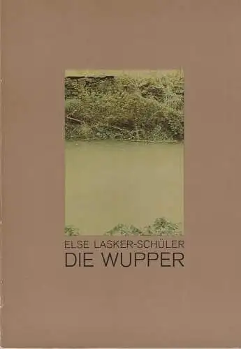 Schaubühne am Halleschen Ufer Berlin: Programmheft DIE WUPPER. Schauspiel von Elke Lasker-Schüler Premiere 3. Juni 1976 Spielzeit 1975 / 76. 