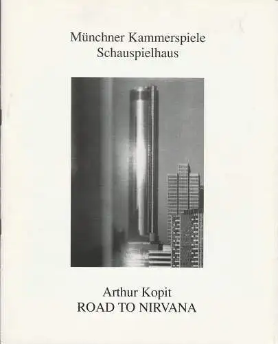 Münchner Kammerspiele, Dieter Dorn, Hans-Joachim Ruckhäberle, Michael Huthmann, Wolfgang Zimmermann, Björn Dirk Schlüter: Programmheft ROAD TO NIRVANA von Arthur Kopit Münchner Kammerspiele 1992. 