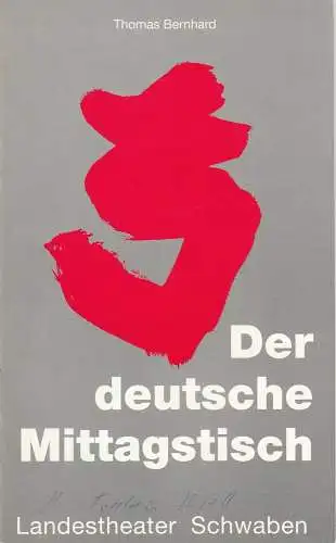 Landestheater Schwaben, Norbert Hilchenbach, Klaus Fumy: Programmheft Der deutsche Mittagstisch. Dramolette von Thomas Bernhard Premiere 26. April 1996 Spielzeit 1995 / 96 Heft 8. 