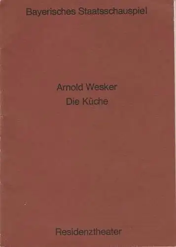 Bayerisches Staatsschauspiel, Helmut Henrichs, Florian Mercker, Hildegard Steinmetz ( Fotos ): Programmheft Arnold Wesker: DIE KÜCHE Residenztheater München 1971. 