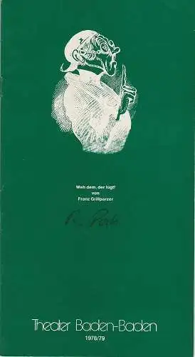 Theater Baden Baden, Wolfgang Poch, Lothar Ruff: Programmheft Weh dem, der lügt! Lustspiel von Franz Grillparzer Spielzeit 1978 / 79 Heft 11. 
