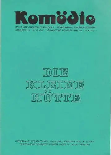 Komödie Boulevard Theater Düsseldorf, Ingrid Braut, Alfons Höckmann, Horst Heinze: Programmheft DIE KLEINE HÜTTE. Komödie von Andre Roussin Jahrgang 1988 / 89 Heft 4. 