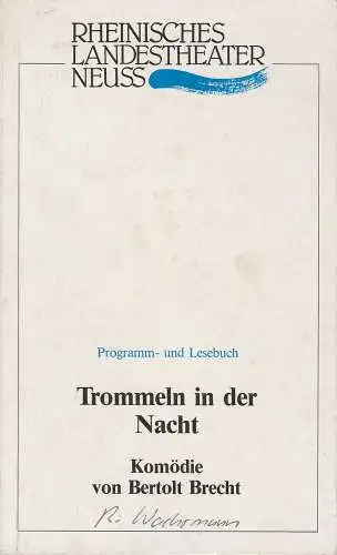 Rheinisches Landestheater Neuss, Egmont Elscher, Walter Henckel: Programmheft Trommeln in der Nacht. Komödie von Bertolt Brecht Premiere 16. November 1989 Spielzeit 1989 / 90 Nr. 37. 