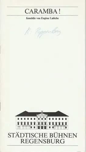 Städtische Bühnen Regensburg, Marietheres List, Christa-Renate Thutewohl: Programmheft CARAMBA! Komödie von Eugene Labiche. Premiere 9. November 1990 Spielzeit 1990 / 91 Heft 6. 