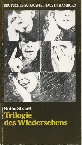 Deutsches Schauspielhaus in Hamburg, Ivan Nagel, urs Jenny: Programmheft Uraufführung TRILOGIE DES WIEDERSEHENS Botho Strauß Schauspielhaus. 