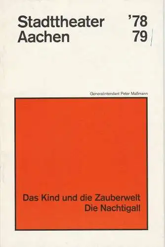 Stadttheater Aachen, Peter Maßmann: Programmheft Das Kind und die Zauberwelt. Die Nachtigall Premiere 14. Mai 1979 Spielzeit 1978 / 79 Heft 20. 