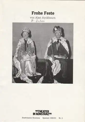 Stadttheater Konstanz, Ulrich Khuon, Ulrich Wünsch: Programmheft FROHE FESTE von  Alan Ayckbourn Premiere 10. Oktober 1990 Spielzeit 1990 / 91 Nr. 2. 