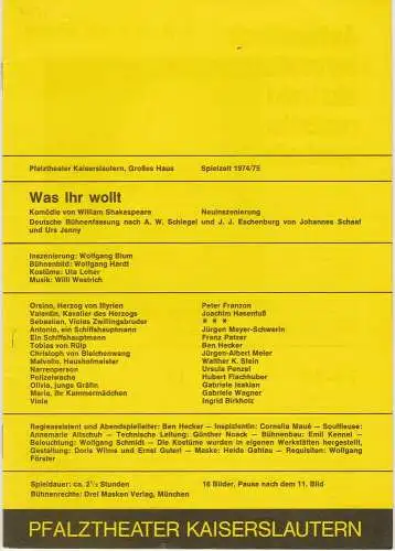 Pfalztheater Kaiserslautern, Wolfgang Blum, Peter Back-Vega: Programmheft WAS IHR WOLLT Komödie von William Shakespeare Spielzeit 1974 / 75 Heft 13. 