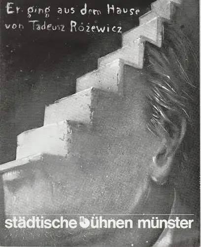 Städtische Bühnen Münster, Frieder Lorenz, Erdmut Christian August, Kay Carius: Programmheft Er ging aus dem Haus von Tadeusz Rozewicz Münster 1978. 