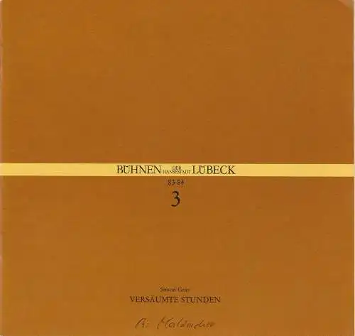Bühnen der Hansestadt Lübeck, Hans Thoenies, Ulrich Fischer: Programmheft Simon Gray: Versäumte Stunden Premiere 17. September 1983 Kammerspiele Spielzeit 1983 / 84 Heft 3. 