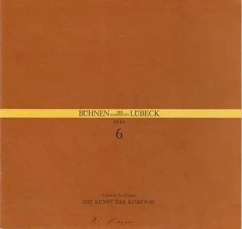 Bühnen der Hansestadt Lübeck, Hans Thoenies, Ulrich Fischer: Programmheft Eduardo De Filippo: Die Kunst der Komödie Premiere 29. Oktober 1983 Kammerspiele Spielzeit 1983 / 84 Heft 6. 