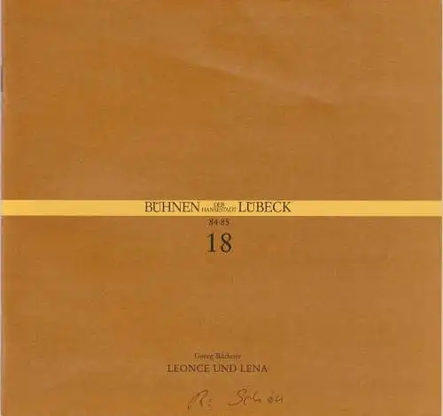 Bühnen der Hansestadt Lübeck, Hans Thoenies, Walter Hollender: Programmheft Georg Büchner: Leonce und Lena Premiere 18. Mai 1985 Kammerspiele Spielzeit 1984 / 85 Heft 18. 