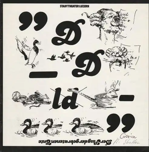 Stadttheater Luzern, Ulrich Meyer, Ulrike Steigenberger, Günter Langer: Programmheft Der Flug der gebratenen Ente. Premiere 30. April 1981 Spielzeit 1980 / 81. 