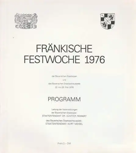 Bayerische Staatsoper, Bayerisches Staatsschauspiel Günther Rennert, Kurt Meisel: Programmheft Fränkische Festwoche 1976 22. mit 29. Mai 1976. 