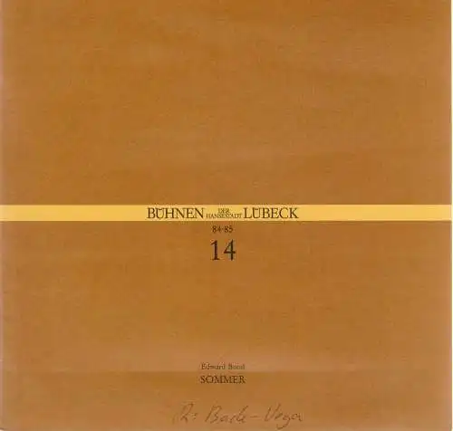 Bühnen der Hansestadt Lübeck, Hans Thoenies, Walter Hollender, Hildegard Ecke, Peter Back-Vega: Programmheft Edward Bond: SOMMER Premiere 15. März 1985 Kammerspiele Spielzeit 1984 / 85 Heft 14. 