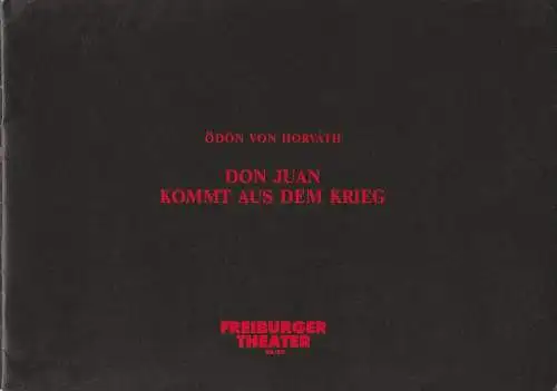 Freiburger Theater, Städtische Bühnen, Ulrich Brecht, Gerd Muszynski, Barbara Förster: Programmheft Don Juan kommt aus dem Krieg Freiburger Theater 1989. 