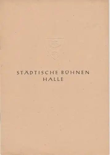 Städtische Bühnen Halle, Karl Kendzia, Wilhelm Gröhl: Programmheft Puccini Madame Butterfly Städtischen Bühnen 1945. 