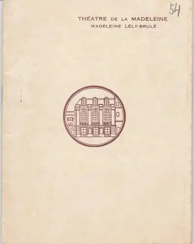 Theatre de la Madeleine, Madeleine Lely-Brule: Programmheft HELENE OU LA JOIE DE VIVRE. Comedie d'Andre Roussin et Madeleine Gray. 
